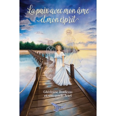 La paix avec mon âme et mon esprit - Ghislaine Rouleau