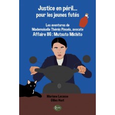 Justice en péril... pour les jeunes futés - Gilles Huot