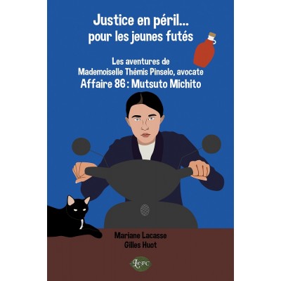 Justice en péril... pour les jeunes futés - Gilles Huot