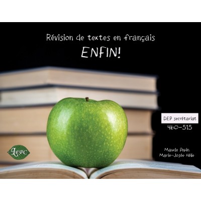 Révision de textes en français Enfin! (nouvelle édition) - Marie-Josée Hélie et Maude Pépin