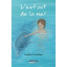 L'enfant de la mer - Gualbert Tremblay