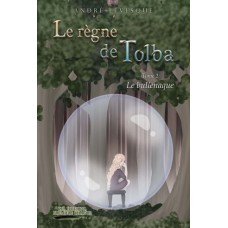 Le règne de Tolba, tome 2 : Le bullenaque - André Levesque