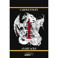 Les élus des dieux tome 1 - Carole Foley