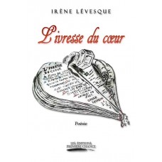 L'ivresse du coeur - Irène Lévesque