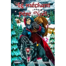 Le méchant père Noël - Marco Lefebvre