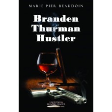 Branden Thurman Hustler - Marie Pier Beaudoin