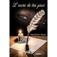 L'encre de tes yeux - Marjolaine Allard