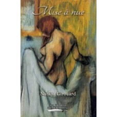 Mise à nue - Natalia Girouard