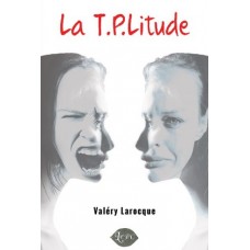 La T.P.Litude – Valéry Larocque