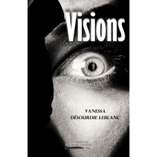 Visions - Vanessa Désourdie-Leblanc