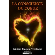 La conscience du coeur - William Joachim-Trentadue